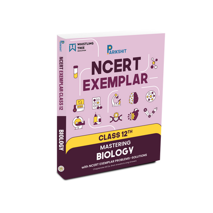 Parikshit NCERT Exemplar Class 12th Biology for Board Exam Preparation